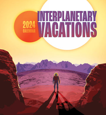 Interplanetary Vacations 2024 Wall Calendar